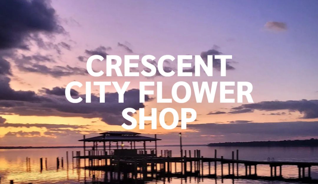 Crescent City Flower Shop