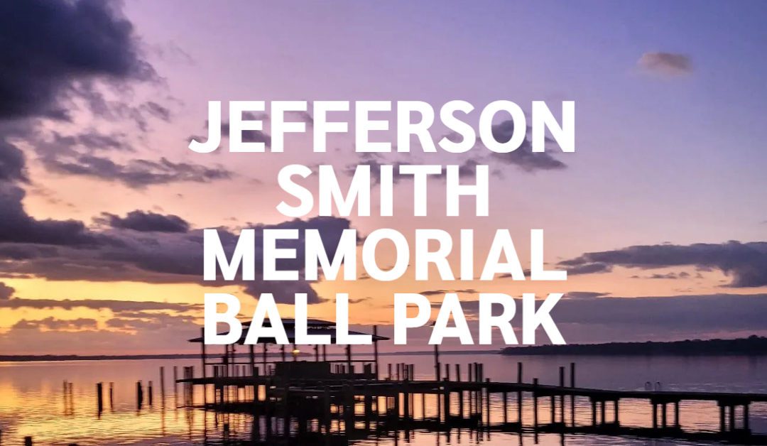 Jefferson Smith Memorial Ball Park