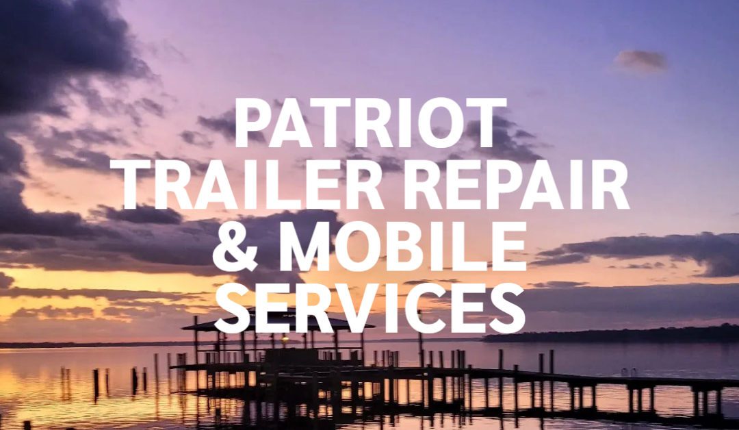 Patriot Trailer Repair and Mobile Services