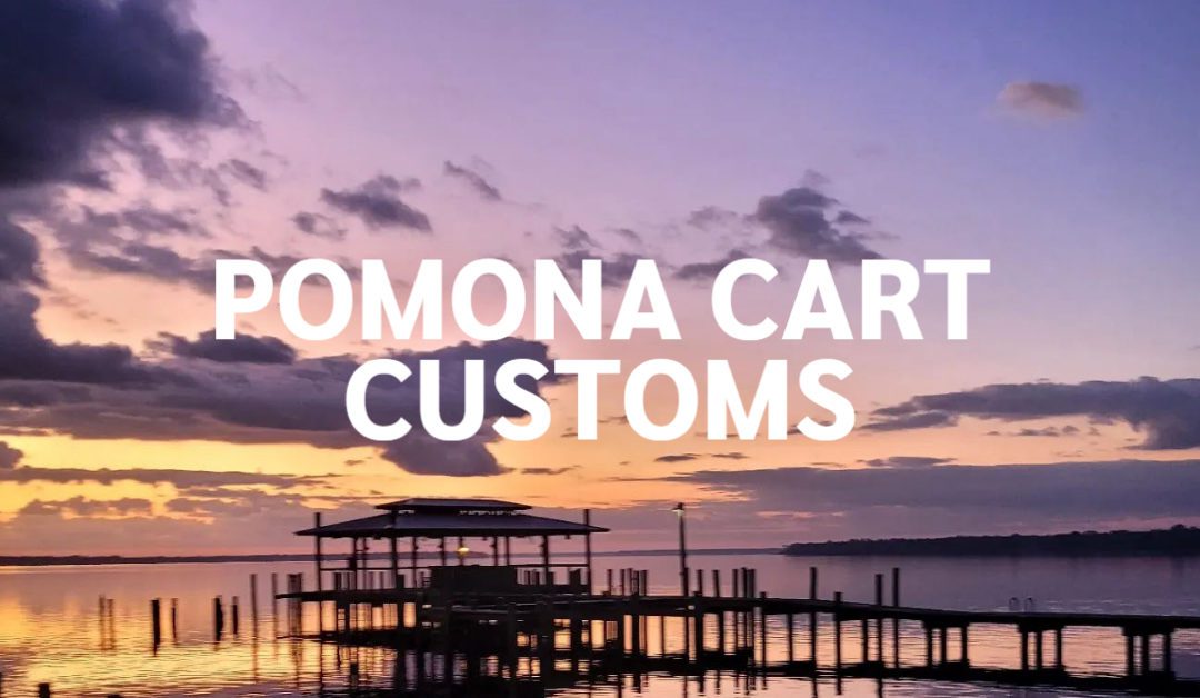 Pomona Cart Customs