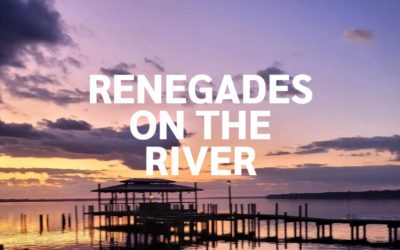 Renegades on the River