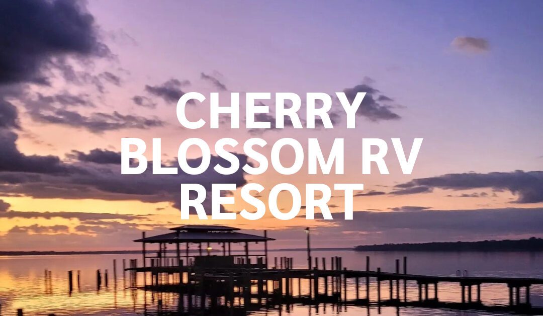 Cherry Blossom RV Resort